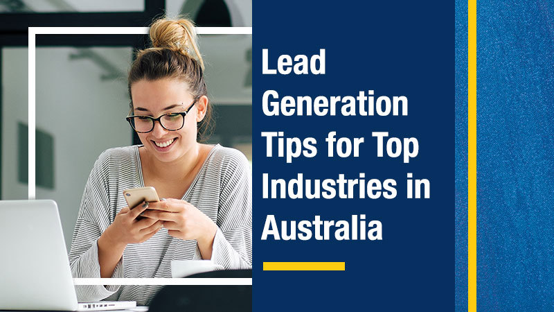 Lead Generation Tips for Top Industries in Australia